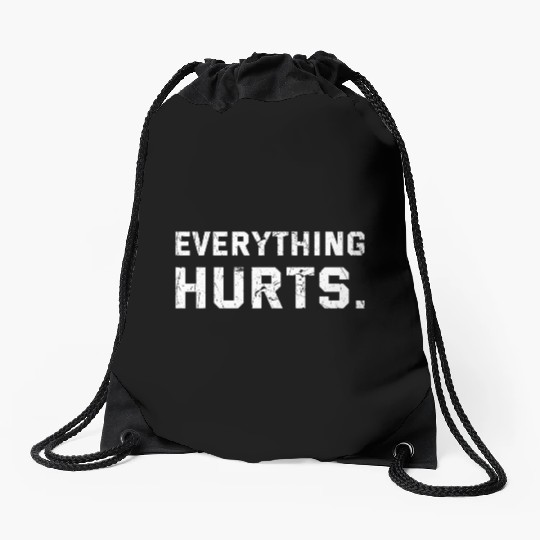 Workout Everything Hurts Gym Motivation Drawstring Bags