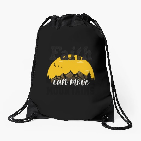 Faith Can Move Mountains Drawstring Bags