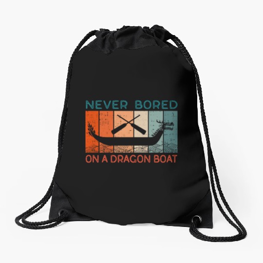 Never Bored On A Dragon Boat Funny Racing Drawstring Bags