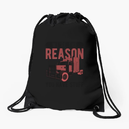 Trucker The Reason You Have Stuff Truck Driver Drawstring Bags