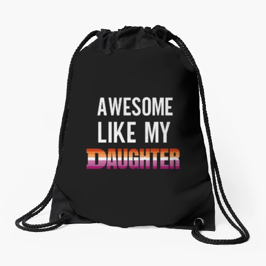 Awesome Like My Daughter Pride Lesbian Flag Drawstring Bags