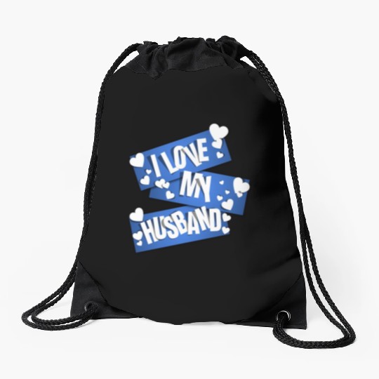I Love My Husband Drawstring Bags