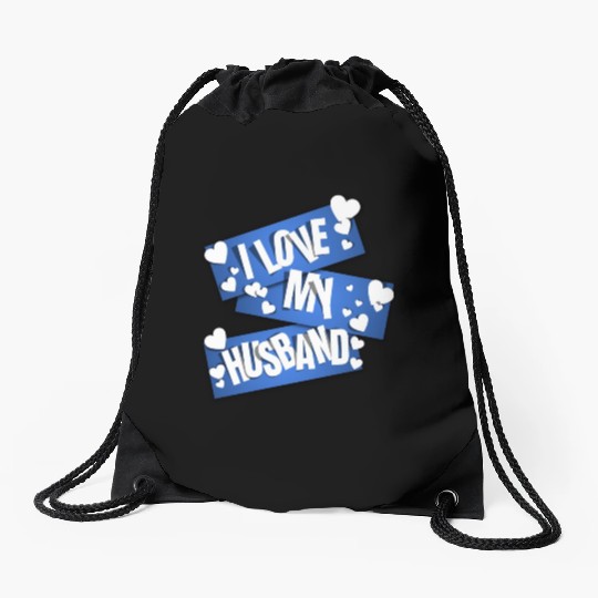I Love My Husband Drawstring Bags