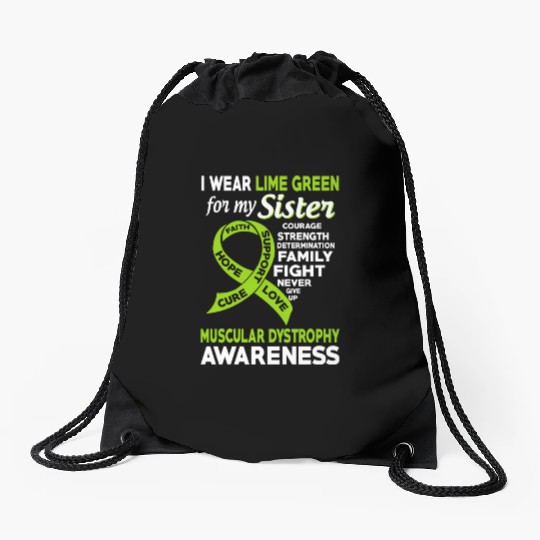 I Wear Lime Green For My Sister Muscular Dystrophy Drawstring Bags