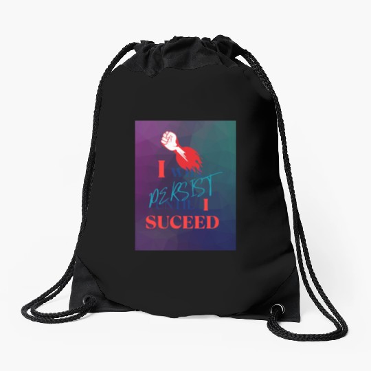 I Will Persist Affirmation on Merch Drawstring Bags