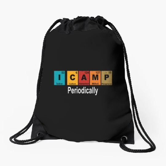 I Camp Periodically Camping Periodic Table Drawstring Bags