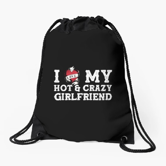 I Love My Hot & Crazy Girlfriend, I Love My GF Drawstring Bags