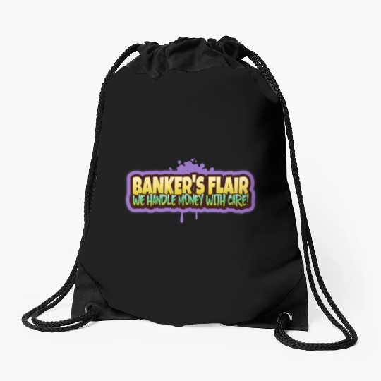 Banker s flair we handle money with care Drawstring Bags
