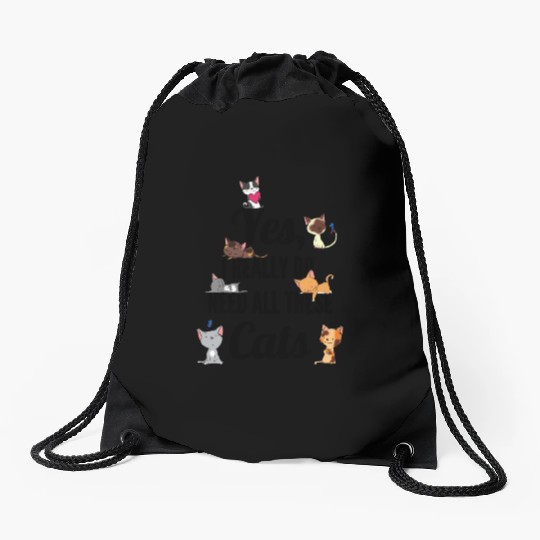 Yes I Really Do Need All These Cats Cat Lovers Drawstring Bags