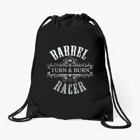 Barrel Racer Turn Burn Lean Into It Rodeo Racing Drawstring Bags