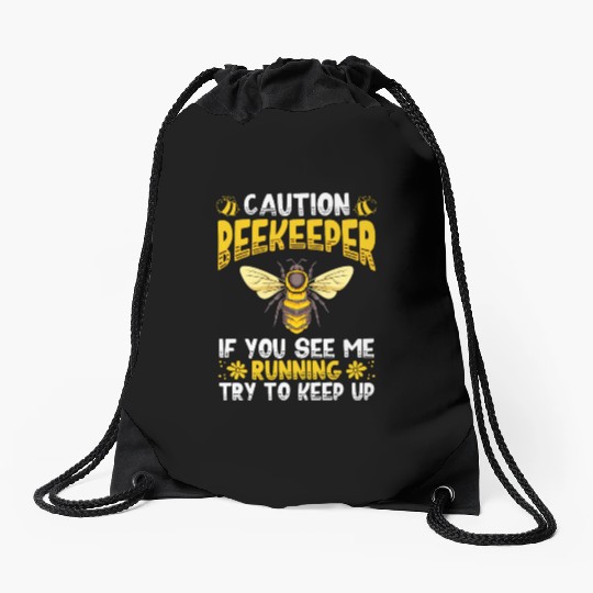 Caution Beekeeper If You See Me Running Hive Honey Drawstring Bags