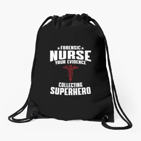 Forensic Nurse Saying Drawstring Bags