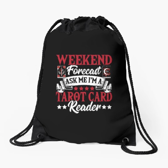 Weekend Forecast Ask Me I'm A Tarot Card Reader Drawstring Bags