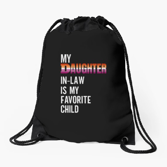 My Daughter In Law Is My Favorite Child Lesbian Drawstring Bags