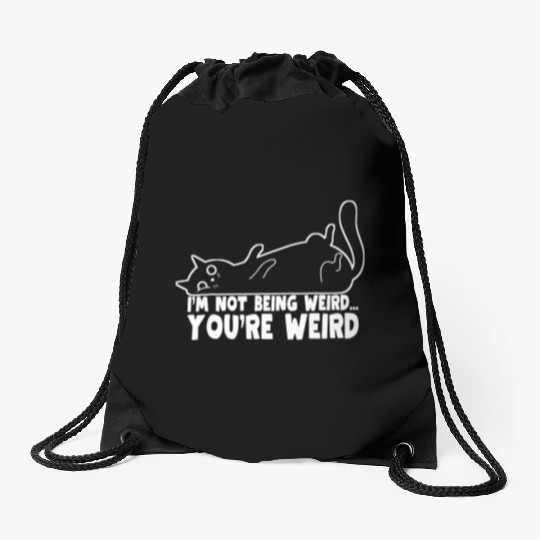 Funny Cat Meme I'm Not Being Weird You're Weird Drawstring Bags