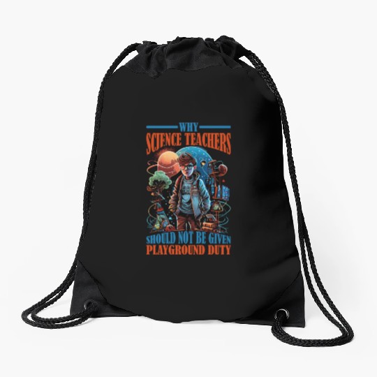 Teachers Should Not Be Given Playground Duty 12 Drawstring Bags