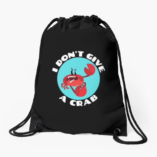 I Don t Give A Crab Crab Pun Drawstring Bags