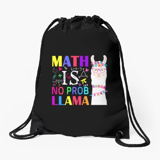 Math Is No Prob-Llama Teacher Student First Day Drawstring Bags