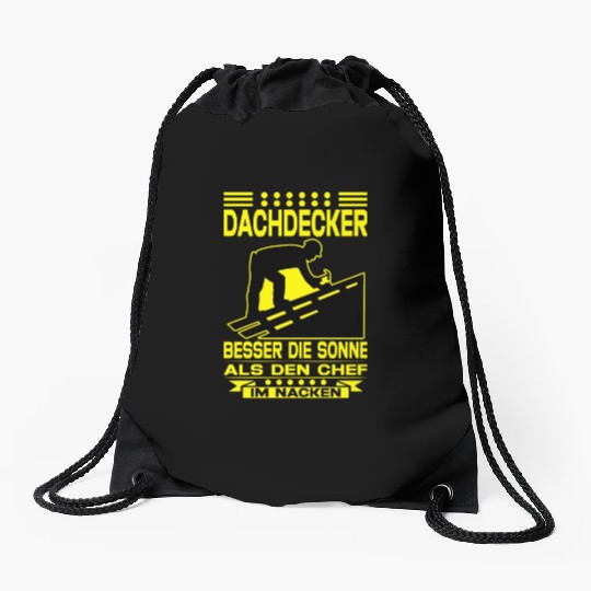 Dachdecker Besser die Sonne als den Chef im Nacken Drawstring Bags
