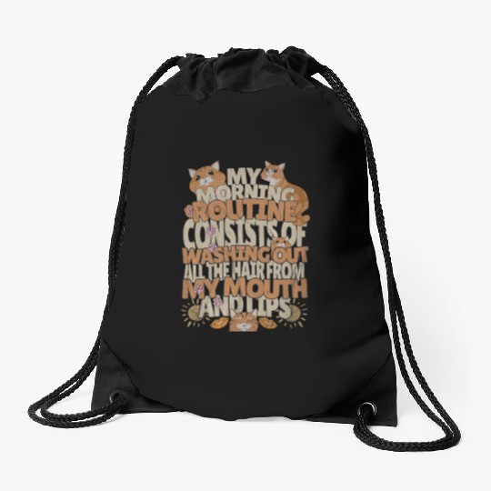 Cats Person Cat Owner Funny Mornings I Love My Cat Drawstring Bags