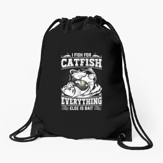 I fishing for Catfish everything else is Bait Drawstring Bags