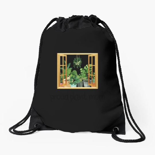 Proud Plant Mom A Plant Lover s Window Drawstring Bags
