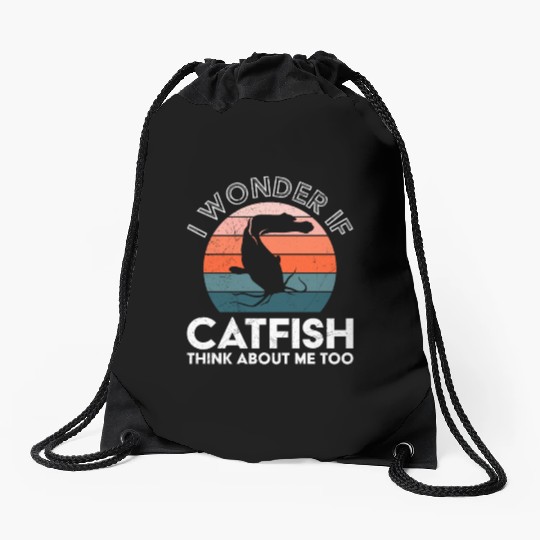 Fish Hunt Wonder if Catfish think about me Fishing Drawstring Bags