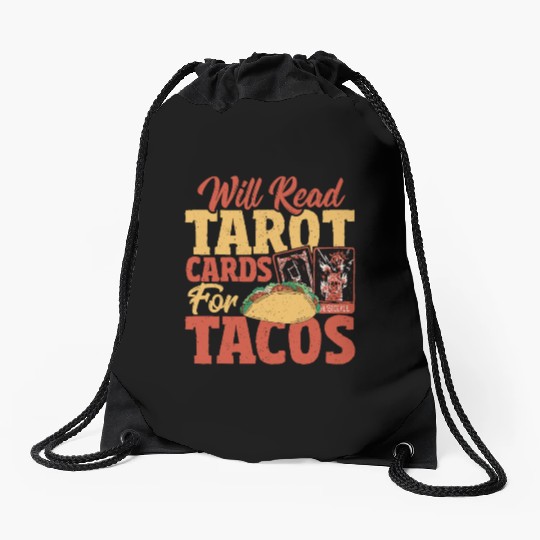 Tarot Card Reader Will Read Tarot Cards For Tacos Drawstring Bags