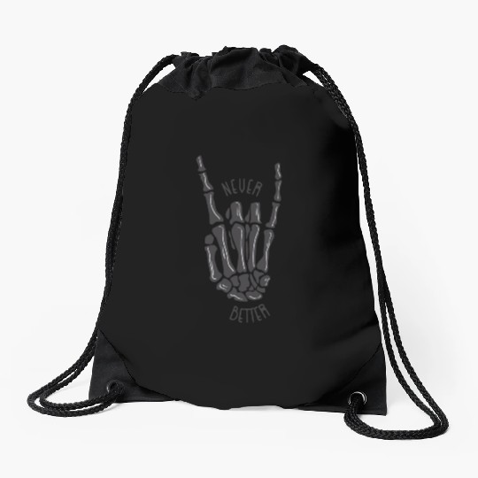 Never better skeleton Drawstring Bags