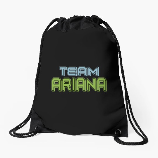 Show Support Be On Team Ariana Drawstring Bags