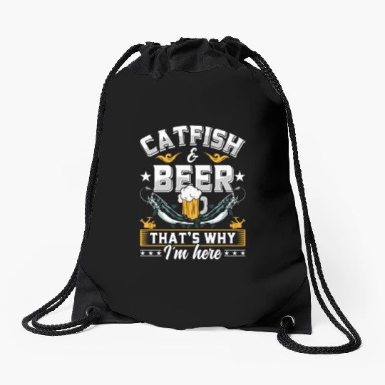Catfish and Beer that's why I'm here Catfishes Drawstring Bags