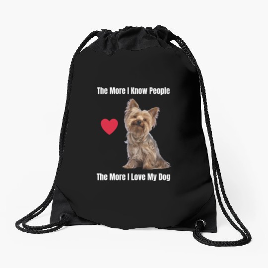 The More I Know People, The More I Love My Yorkie Drawstring Bags
