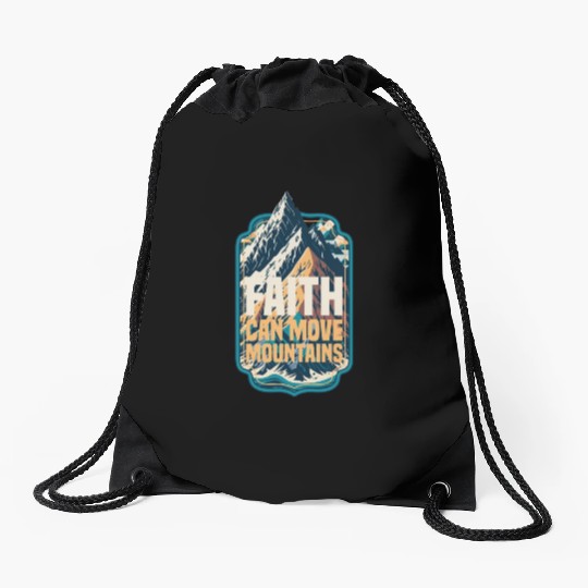 Faith Can Move Mountains with Mountain Drawstring Bags