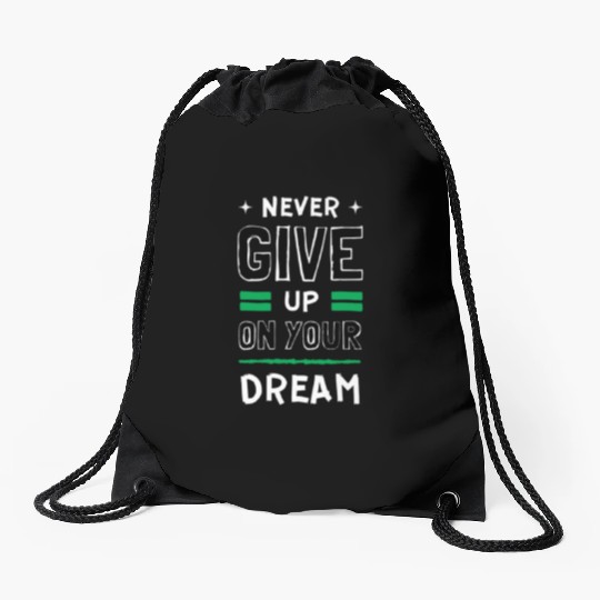 Never give up Drawstring Bags