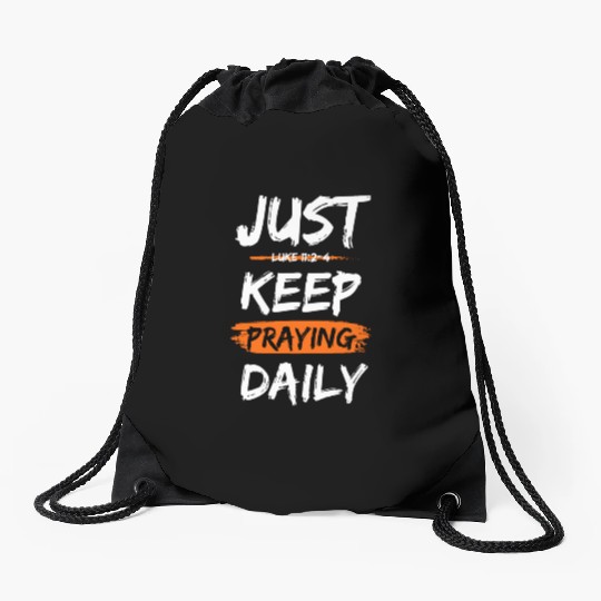 Just Keep Praying Daily Scripture Based Design Drawstring Bags