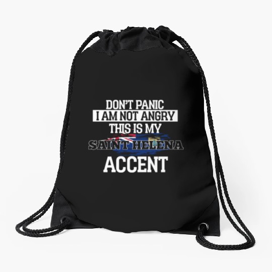 Saint Helena Dont Panic I Am Not Angry Drawstring Bags