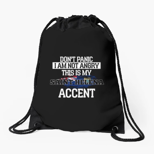 Saint Helena Dont Panic I Am Not Angry Drawstring Bags