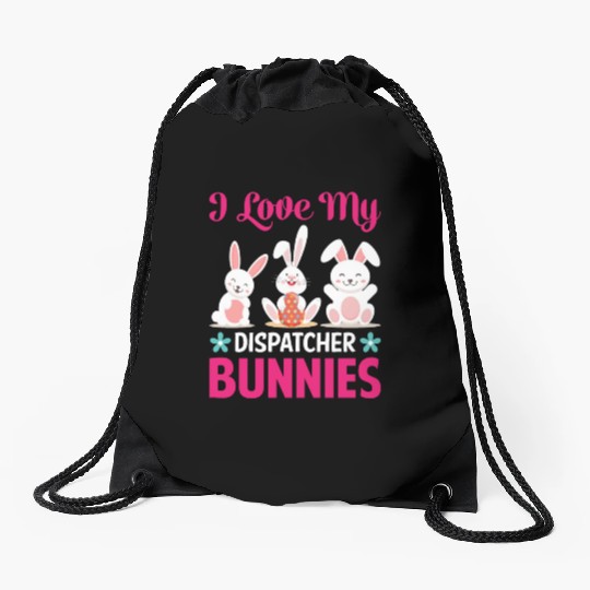 I Love My Dispatcher Bunnies Drawstring Bags