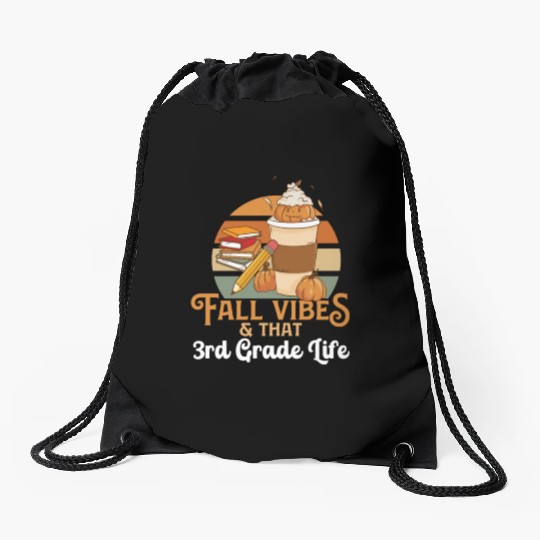 Fall Vibes That 3rd Grade Life Third Grader Drawstring Bags