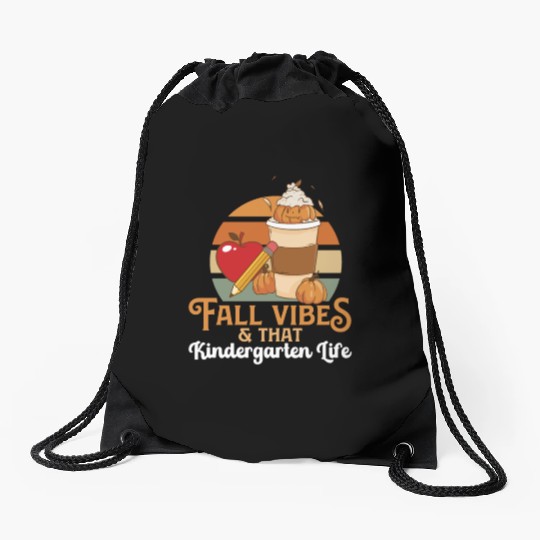 Fall Vibes That Kindergarten Life Teacher Student Drawstring Bags