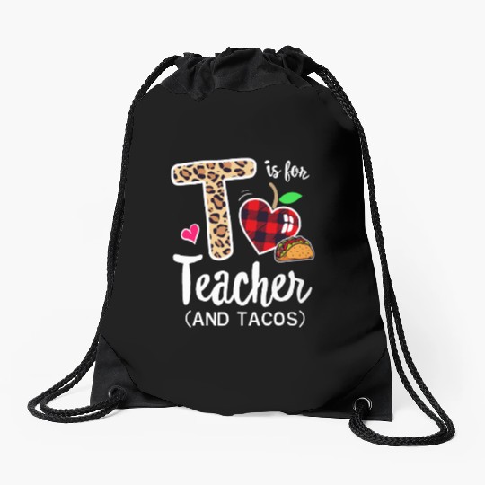 T is for Teacher & Tacos Back To School Last First Drawstring Bags