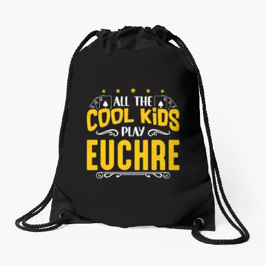 Euchre All The Cool Kids Play Euchre Board Game Drawstring Bags