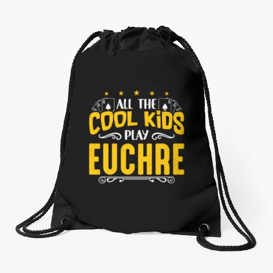 Euchre All The Cool Kids Play Euchre Board Game Drawstring Bags