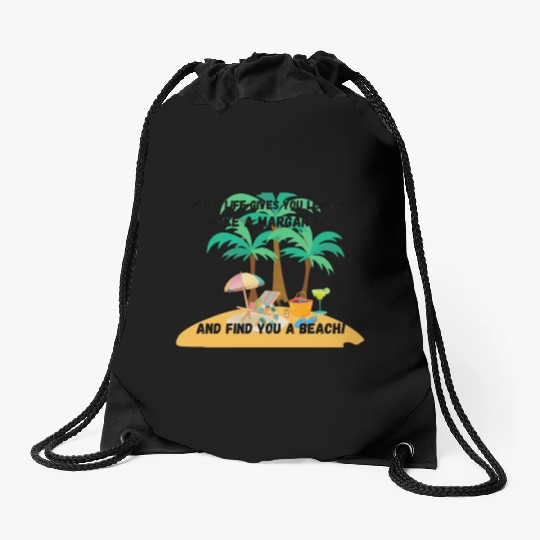 "When life gives you lemons, make a margarita Drawstring Bags