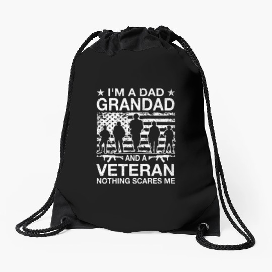 I m A Dad Grandad And A Veteran Nothing Scares Me Drawstring Bags