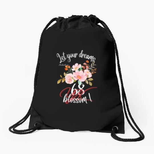 Let your dreams blossom Drawstring Bags