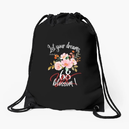 Let your dreams blossom Drawstring Bags