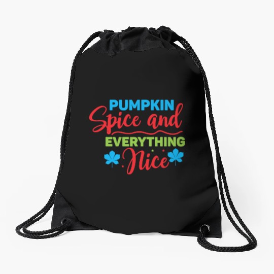Pumpkin Spice And Everything Nice Drawstring Bags