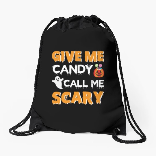 Give Me Candy Call Me Scary Drawstring Bags