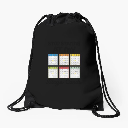 Funny Bingo Queen Stop Staring At My Bingo Cards Drawstring Bags
